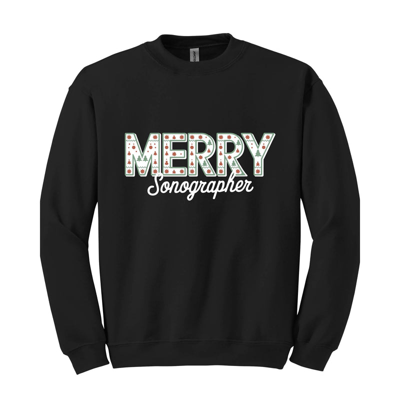 Merry Sonographer Sweatshirt, Sonographer Christmas Hoodie, Sonography Holiday Hoodie, Ultrasound Technologist Tee, RDMS Christmas Gift