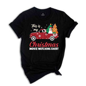 This Is My Christmas Movie Wathing Shirt, Cute Christmas Shirt, Movie Lover Gift, Holiday Movie Shirt, Movie Watching Shirt