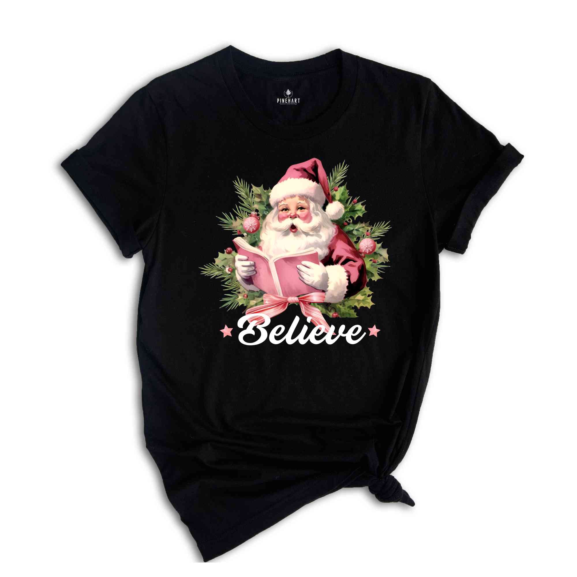 Christmas Believe Shirt, Santa Shirt, Christmas Gift, Christmas Party Shirt, Christmas Shirt, Womens Christmas, Most Wonderful Time