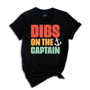 Dibs on the Captain Shirt, Funny Captain Shirt, Captain Shirt, Funny Lake Shirt, Boat Captain Gift, Captain Wife Shirt, Captain Gift Tee