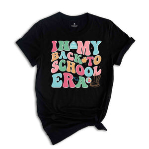 In My Back To School Era Shirt, First Day Of School Shirt, School Gifts, Teacher Life Shirt, Back To School Gift, Teacher Tshirt