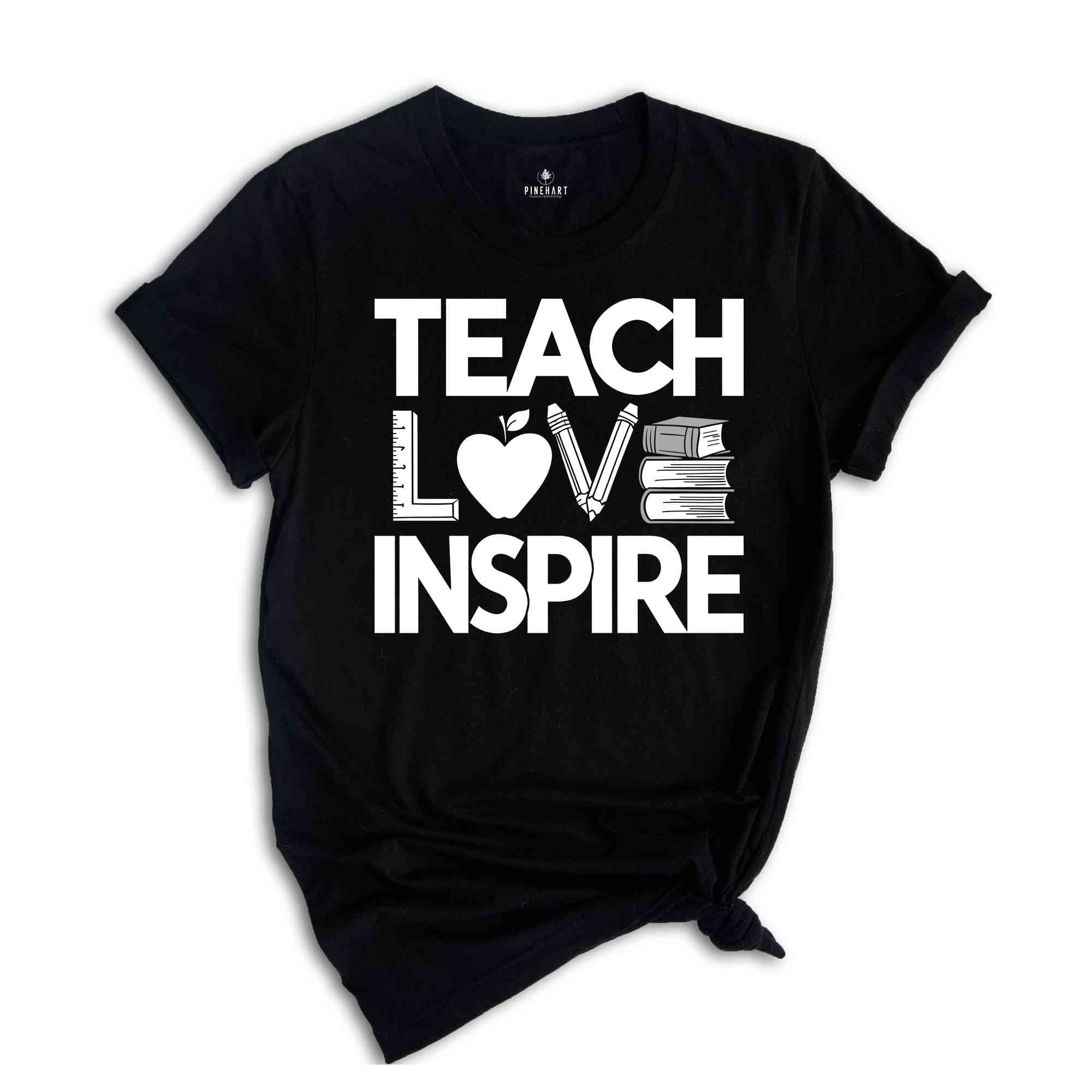 Teach Love Inspire Shirt, Inspirational Teacher Shirts, Back To School Shirt, First Grade Teacher Shirts, Teacher Appreciation Shirt