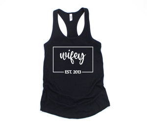 Wifey Est Tank Top, Engagement Gift, Honeymoon Tank Top, Just Married Shirt, Engagement Tank Top, Wifey Custom Tank Top