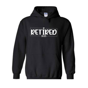 Retired 2025 Sweatshirt, Retirement Gifts, Retired Hoodie, Retirement Sweatshirt, Funny Retired Hoodie, Cute Mom Hoodie