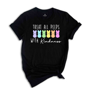 Treat All Peeps With Kindness Shirt, Teacher Easter Shirt, Easter Gift For Teacher, Teachers Easter Day Shirt, Teacher Bunny Shirt