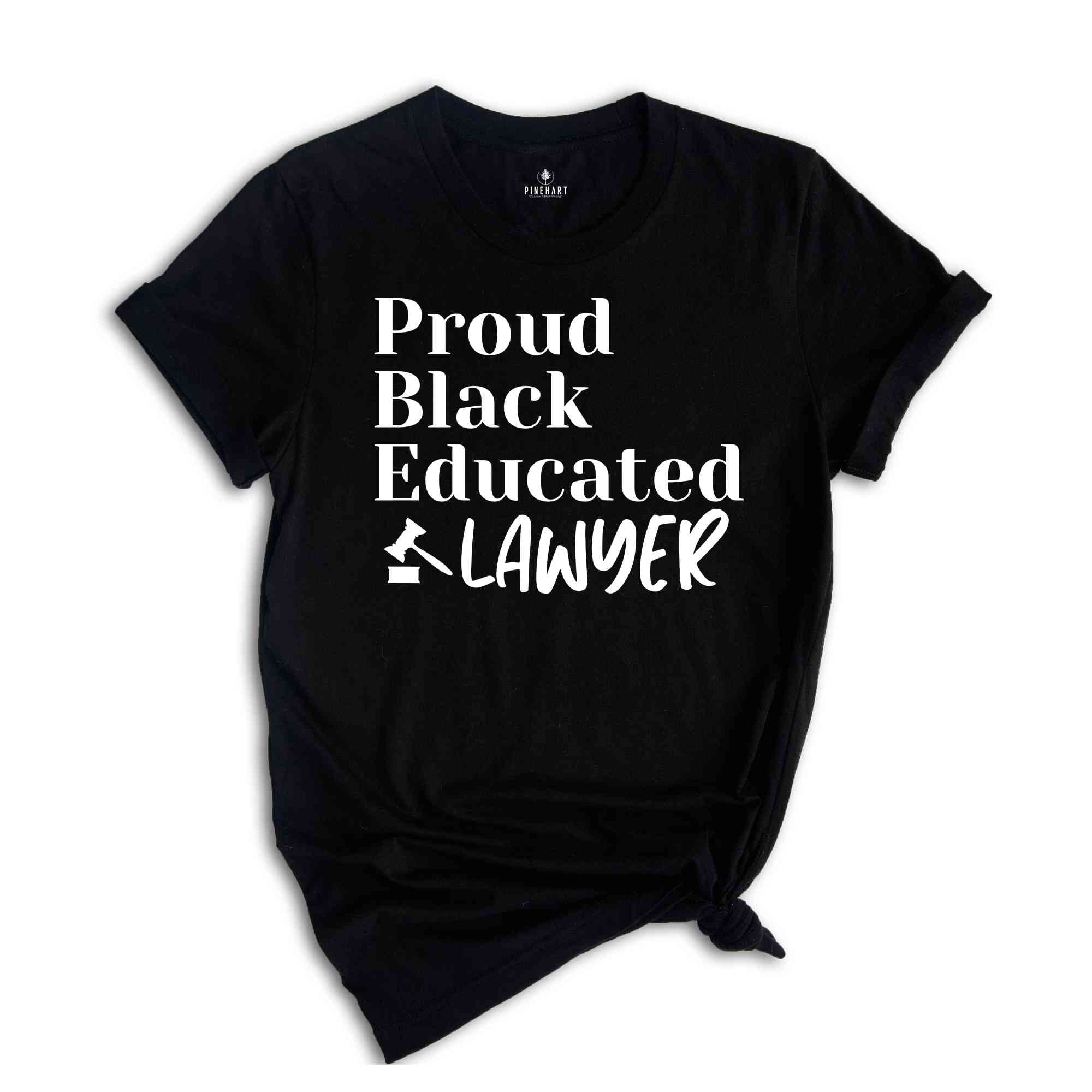 Proud Black Educated Shirt, Law Student Shirt, Graduation Gift for Law Students, Law School Gift, Human Rights Shirt, Law School Shirt