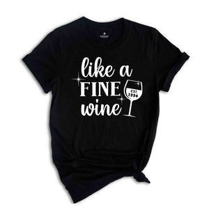 Like A Fine Wine 1994 Shirt, 30th Birthday Shirt, 30th Birthday Gift for Women, Birthday Gift , Wine Lover Birthday Tee, Funny Birthday Tee