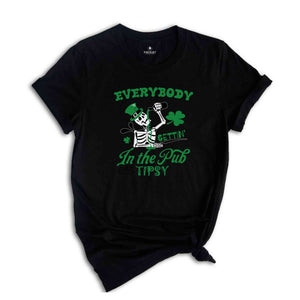 Everybody in the pub gettin tipsy Shirt, Saint Patricks Shirt, Irish Shamrock Shirt, St Patrick's Day Shirt