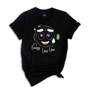 Energy Low Shirt, Hilarious Emoji Shirt, Trendy Funny Face Shirt, Funny Emoji Shirt, Battery Shirt, Funny Gift Shirt, Holiday Face Shirt