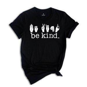 Be Kind Shirt, SLP T-Shirt, Speech Therapist, Speech Language Tee, Speech Therapy Shirt, Pathologist Shirt, Kindness Shirt