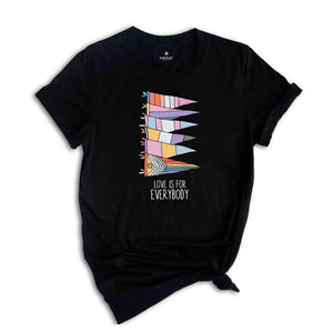 Love Is For Everyone Shirt, Trendy Shirts, LGBTQ Shirt, Love Is Love Shirt, Pride Month Shirt, Retro LGBT Shirt