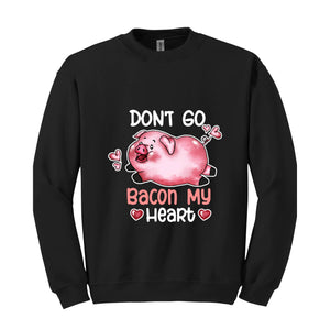 Don't Go Bacon My Heart Sweatshirt, Valentine Pig Sweatshirt, Pig Lover Sweatshirt, Retro Pig Sweatshirt, Valentines Day