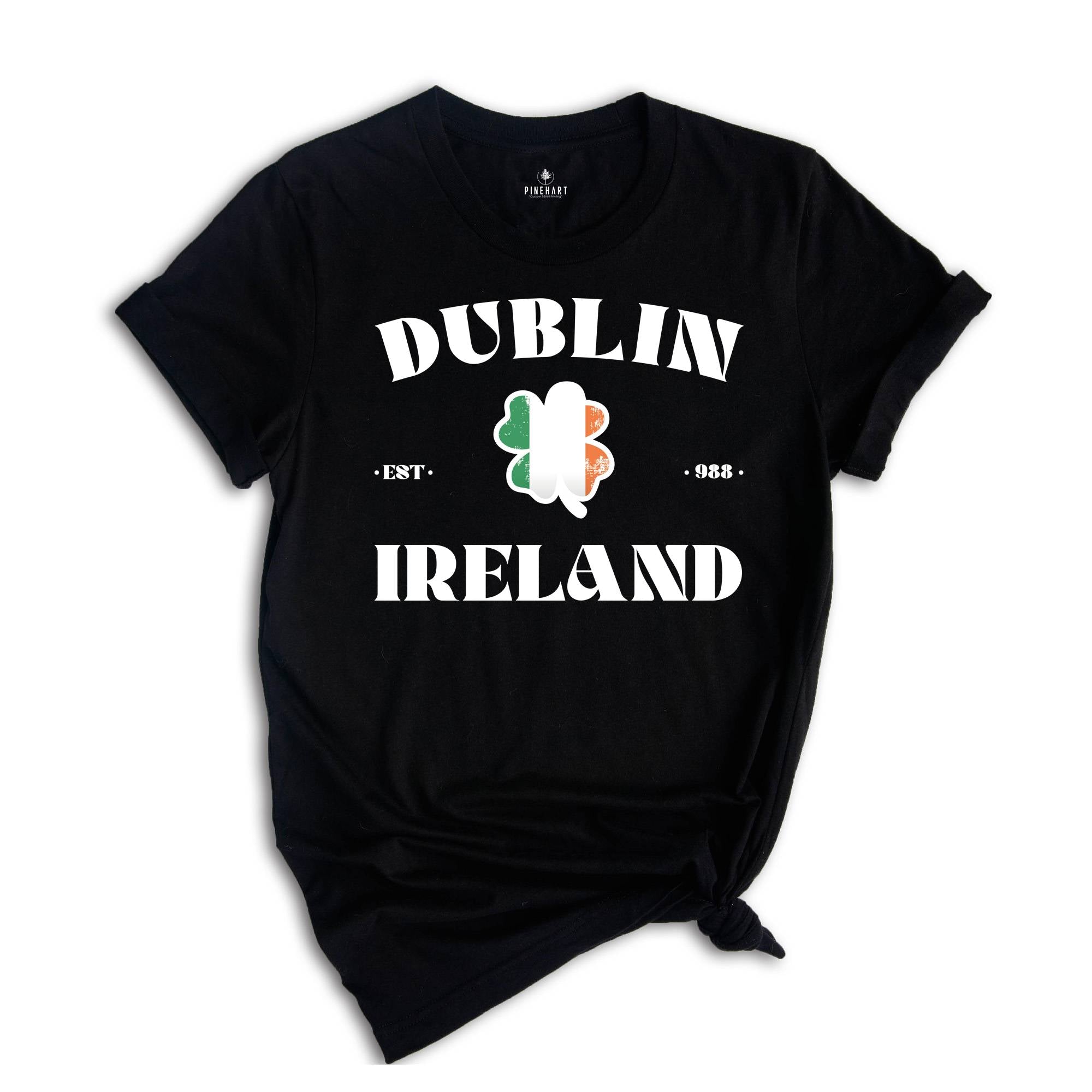 Dublin Ireland Shirt, St Patricks Day T-shirt, Saint Patricks Day Tee, Womens Saint Patricks Day Gift, Irish Gifts