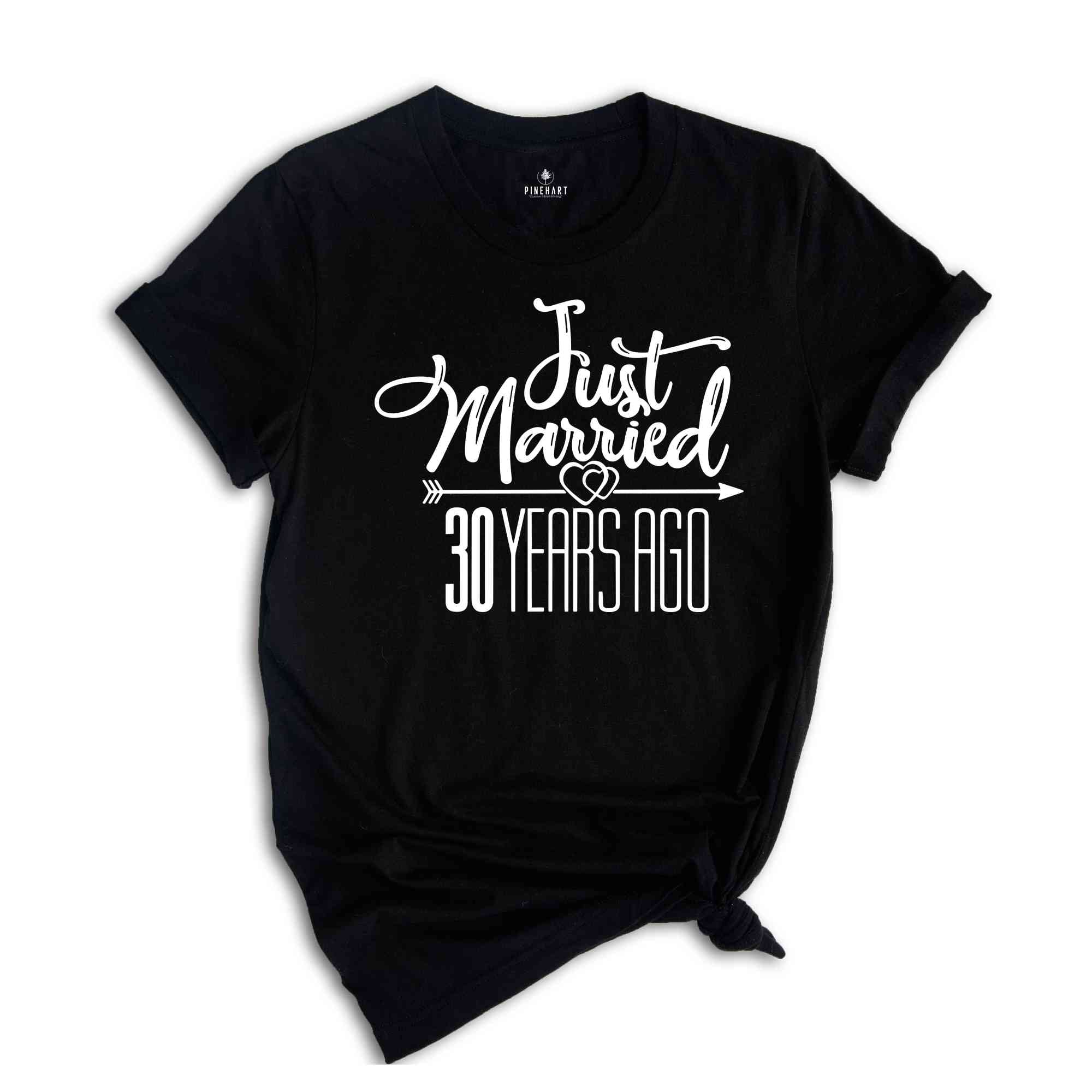 Just Married 30 Years Ago Shirt Matching Shirts, 30 Year Wedding Anniversary, 30 Years Of MarriageTee, 30th Wedding Anniversary Tee