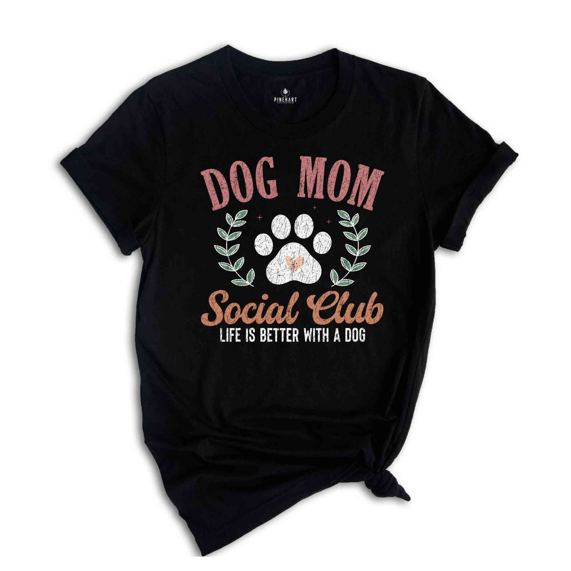 Dog Mom Social Club Shirt, Dog Mom Shirt, Dog Mama Shirt, Cute Dog Mom Shirt, Dog Owner Shirt, Dog Lover Shirt, Dog Shirt, Funny Mom Shirt