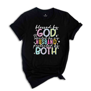 Blessed By God Spoiled By My Husband Protected By Both Shirt, Mom Shirt, Mama T-Shirt, Christian Shirt, Religion Shirt