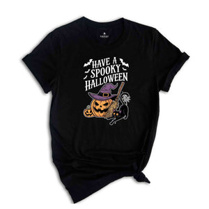 Have A Spooky Halloween Shirt, Halloween Shirt, Spooky Pumpkin Shirt, Halloween Party Shirt, Halloween Pumpkin Shirt, Halloween Witch