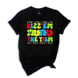 Rizz Em With Tism Shirt, Autism Acceptance Month Tee, Celebrate Neurodiversity Top, Positive Message Clothing, Love Needs No Words Shirt