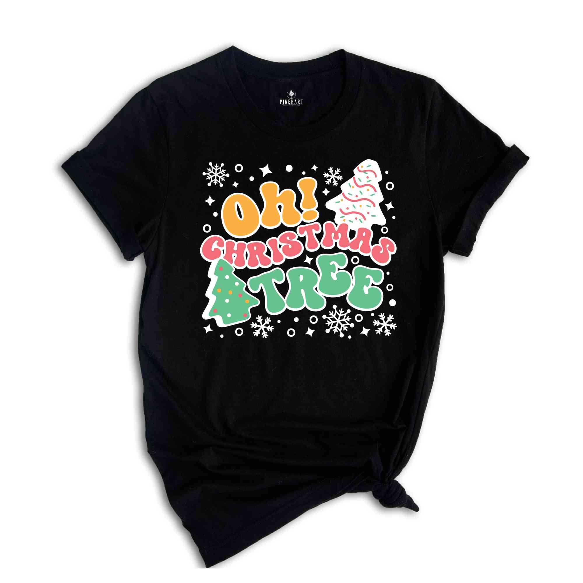 Oh! Christmas Tree Shirt, Christmas Shirt, Christmas Tree Cake, Christmas Party Shirt, Holiday Shirt, Christmas Gift, Happy Christmas