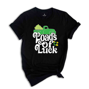 Loads Of Luck Saint Patrick Shirt, Four Leaf Clover Shirt, St. Patrick's Day Tee, St Patrick's Day Shamrock Shirt, Loads of Luck Truck Tee