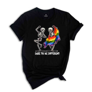 Dare To Be Different Shirt, Skeleton Shirt, Human Rights Shirt, Love Is Love Shirt, LGBTQ Pride Shirt, Pride Ally Shirt, Trans Pride Shirt