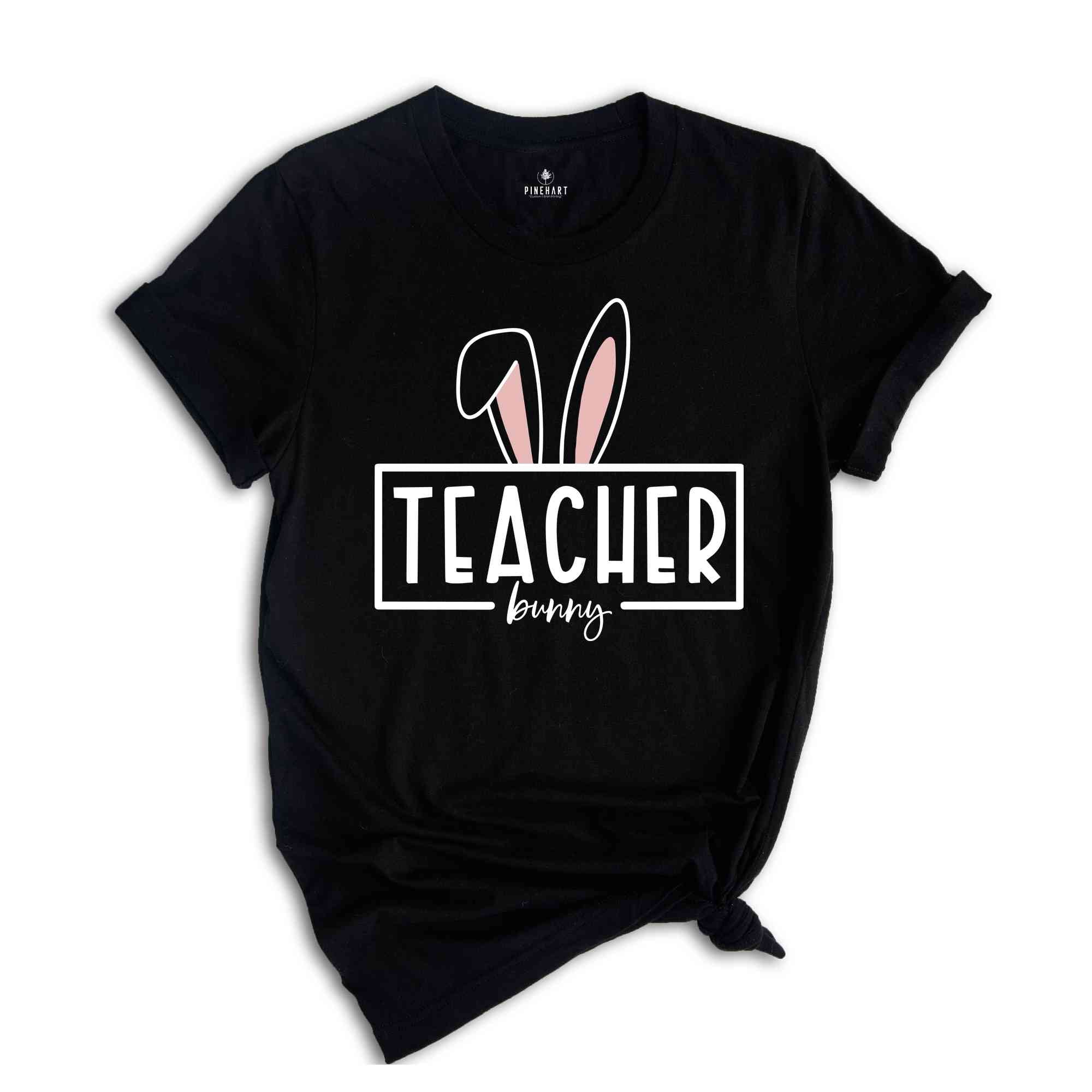 Teacher Bunny Shirt, Teacher T-Shirt, Teaching Shirt, Teacher Appreciation Tee, Teacher Life Shirt, Gift for Teacher, Easter Shirt