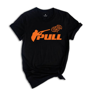 Pull Shirt, Sporting Clay Pigeon Shirt, Trapshooting Shirt, Skeet Shooting Shirt, Shotgun Shirt, Gun Club Shirt, Hunter Shirt, Hunting Shirt