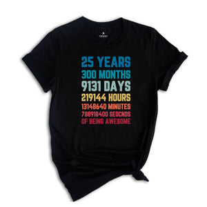 25 Years 300 Months Shirt, 25Th Birthday Shirt, 25Th Birthday Party, 1999 Shirt, Gift For Birthday, 25Th Birthday T-Shirt