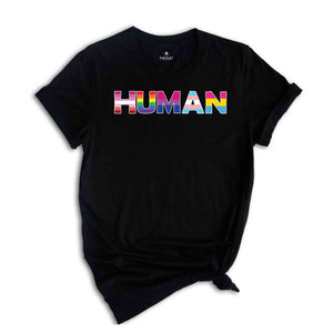 Human Shirt, Human Rights Shirt, Equality Shirt, LGBTQ Shirt, Pride Shirt, LGBTQ Pride Shirt, Human Rights Awareness Shirt, Civil Rights Tee