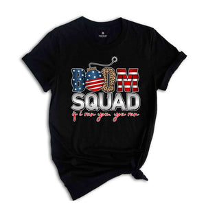 Boom Squad If I Run You You Run Shirt, Patriotic Shirt, Independence Day Shirt, 4th Of July Shirt, Retro America Shirt