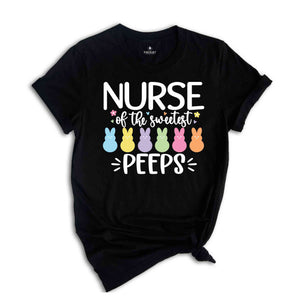 Nurse of the Sweetest Peeps Shirt, Easter Nurse Shirt, Nurse T-Shirt, Easter Gifts, Peeps T-Shirt, Easter Shirt, Gift for Nurse