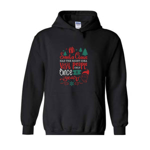 Santa Claus Has The Right Idea Visit People Only Once A Year Sweatshirt, Santa Claus Sweatshirt, Christmas Gifts, Christmas Sweatshirt