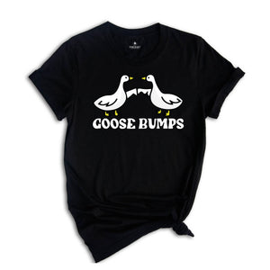 Goose Bumps Shirt, Animal Shirt, Goose Lover Shirt, Cute Goose Shirt, Funny Goose Gift, Animal Lover Shirt, Goose Shirt, Animal Gift