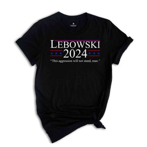 Men's Lebowski 2024 Shirt, Funny Lebowski Quote Shirt, USA Politics 2024 Election Shirt, Movie Inspired Pop Culture Shirt, Political Shirts