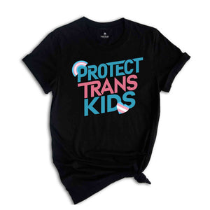 Protect Trans Kids Shirt, Trans Awareness Shirt, Trans Pride Shirt, LGBTQ Pride Shirt, LGBTQ Shirt, Transgender Shirt, Trans Rights Shirt