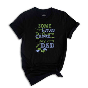 Some Super Heroes Dont Have Capes They Are Called Dad Shirt, New Dad Announcement Shirt, Custom Kids Name Shirt