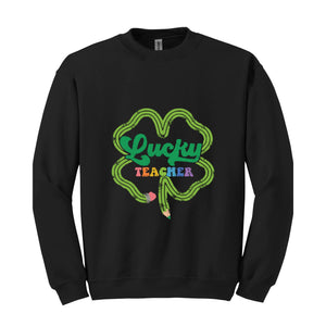 Lucky Teacher Sweatshirt, St Patricks Day Hoodie, Irish Teacher Hoodie, St Patricks Day Sweatshirt, Patricks Day Gifts