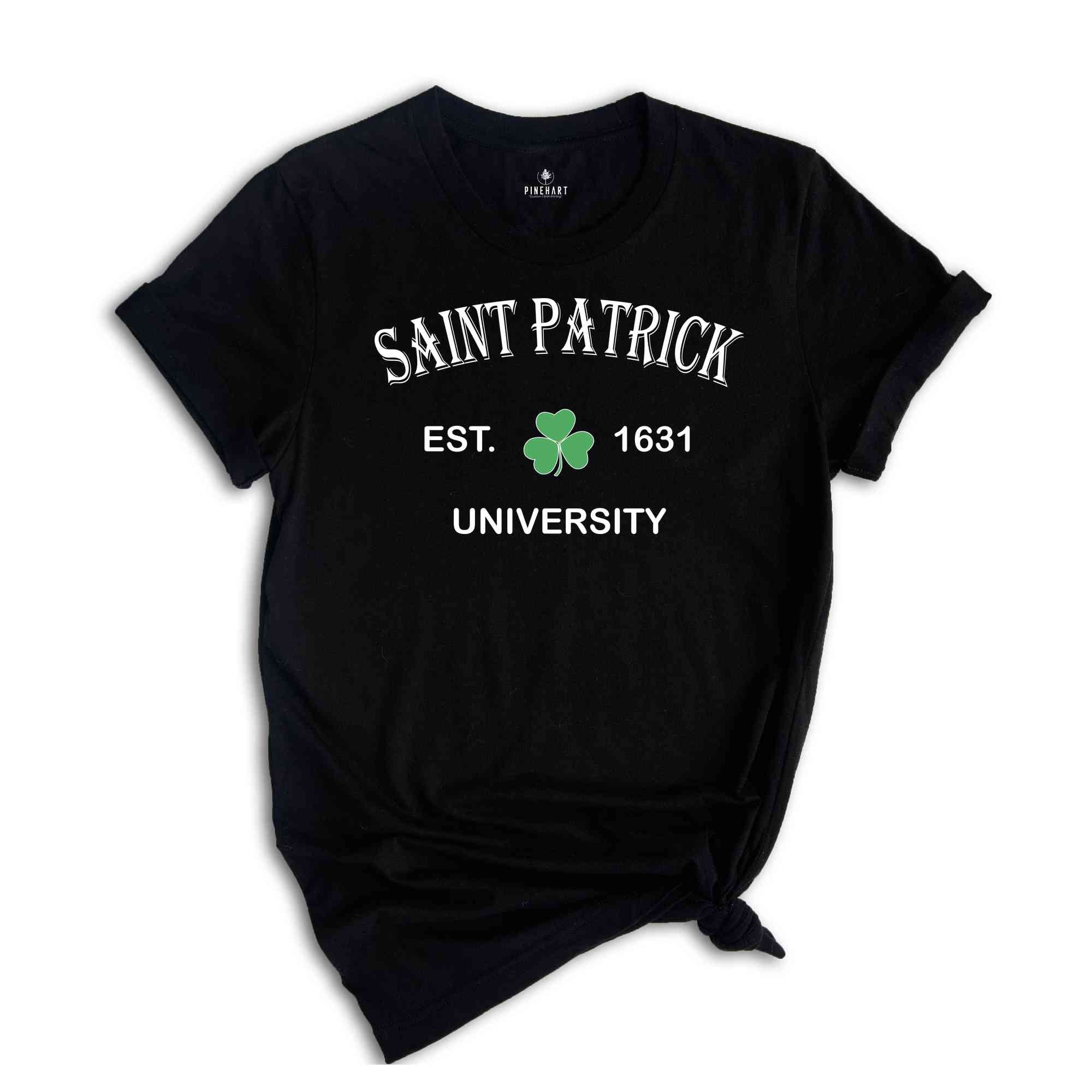 Saint Patrick University T-shirt, St Patricks Shirt, Saint Patty's Day Shirt, Shamrock Shirt, Lucky Shirt, Irish Shirt, Irish Apparel