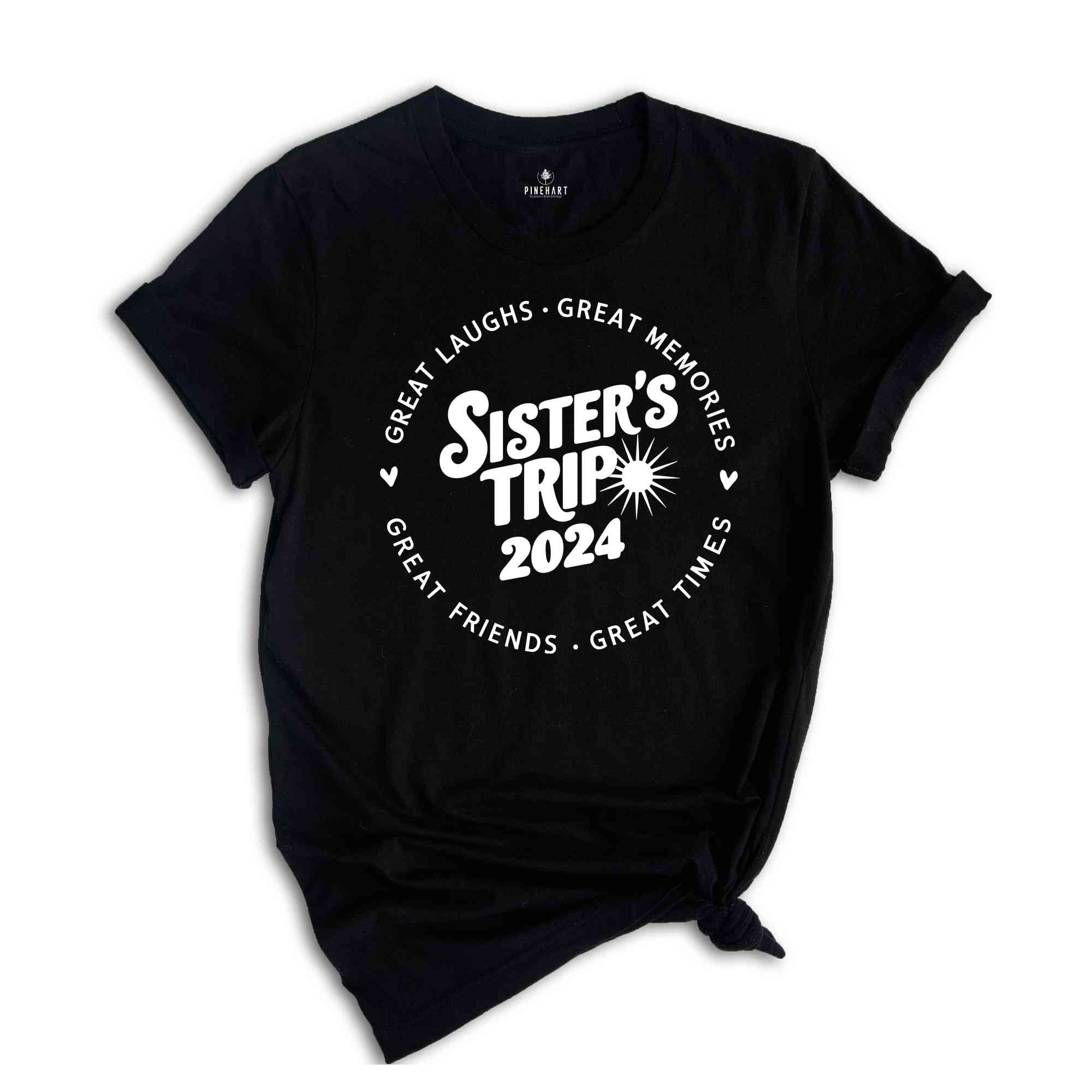 Sisters Trip 2024 Shirt, Girls Trip Shirt, Sisters Trip Shirt, Girls Vacation Shirt, Weekend Trip Shirt, Great Memories Shirt