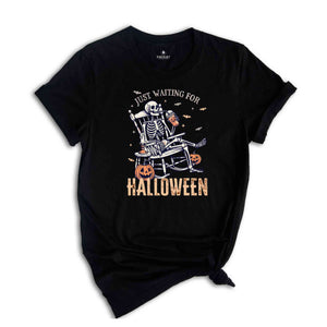 Just Waiting For Halloween Shirt, Funny Halloween Shirt, Spooky Summer Halloween Shirt, Skeleton Shirt, Pumpkins Shirt, Spooky Vibes Shirt