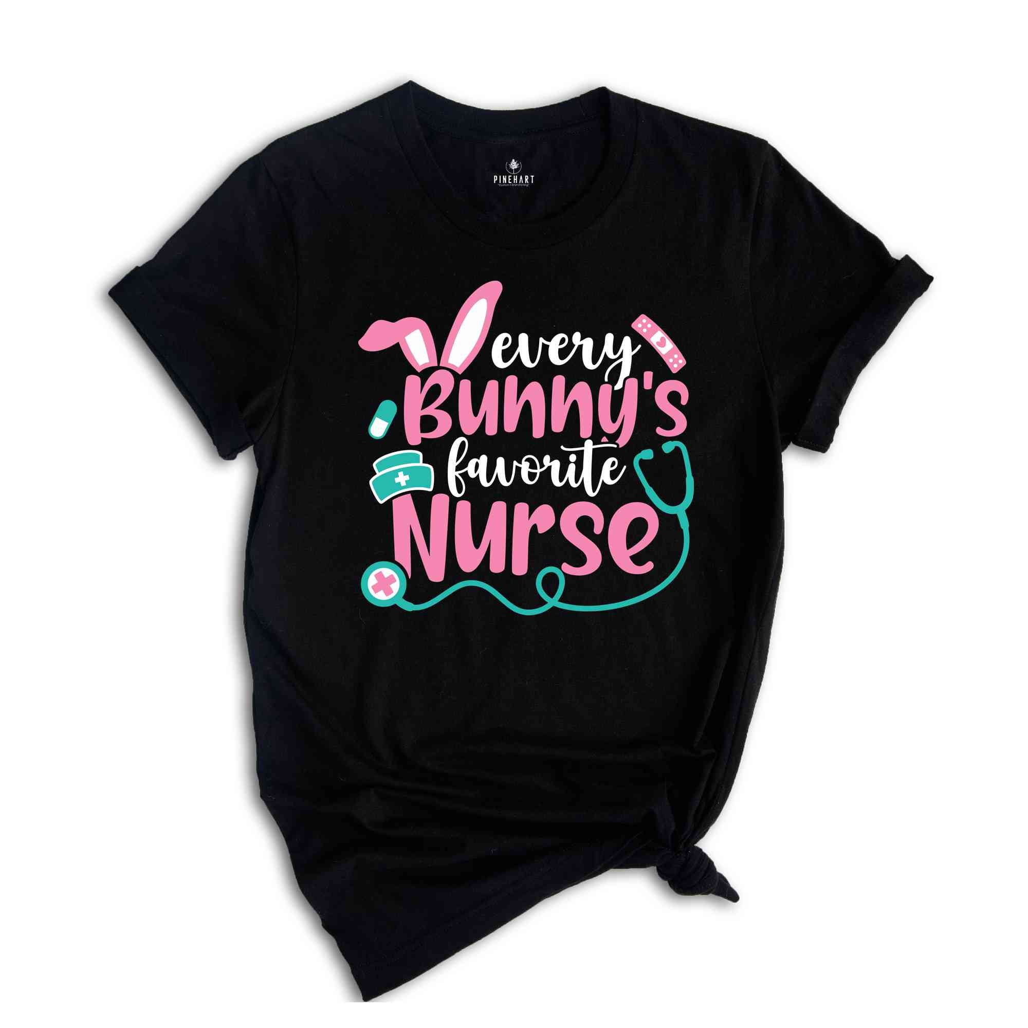 Every Bunny's Favorite Nurse Shirt, Easter Nurse Tee, Easter Day Gift, Registered Nurse T-Shirt, Easter Shirt