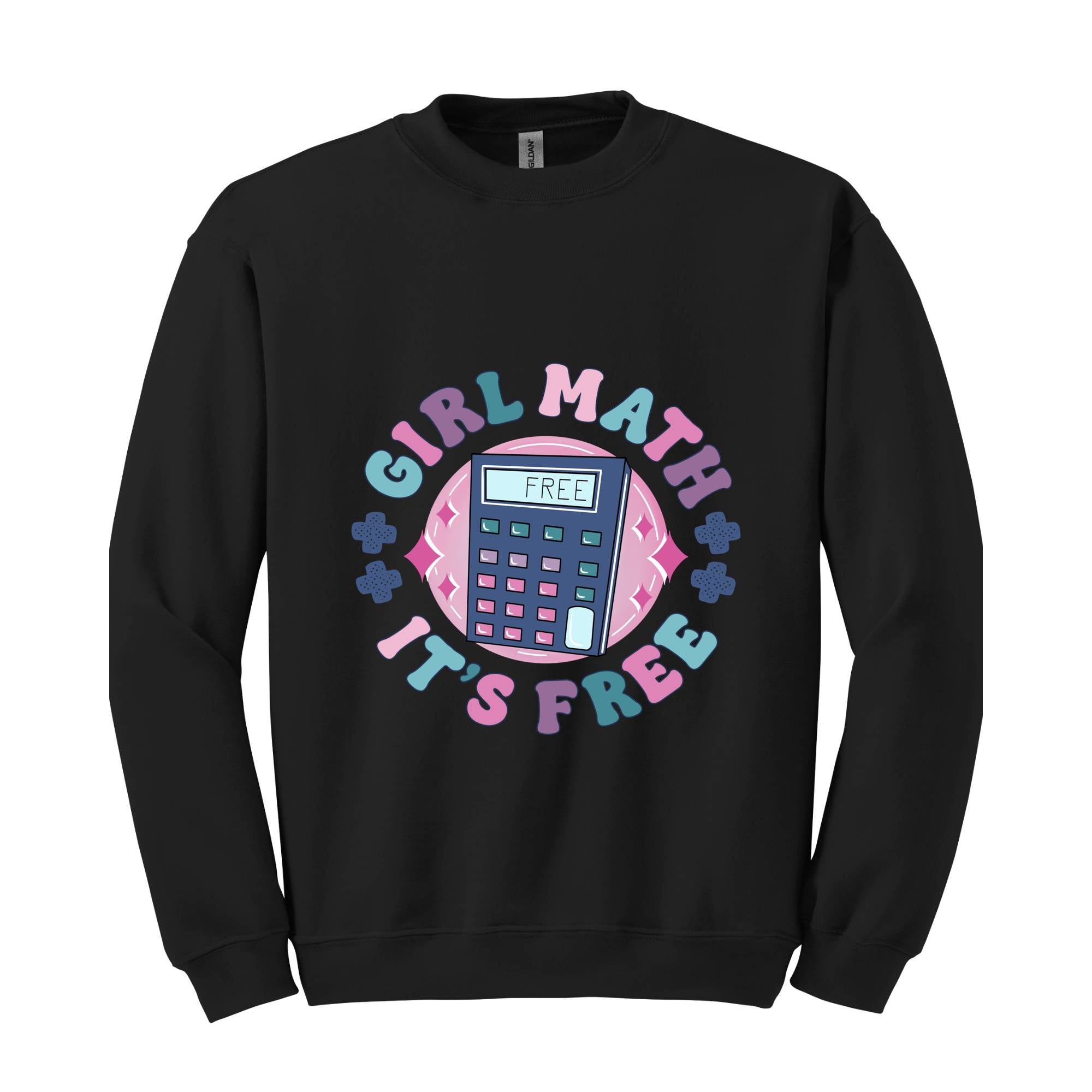 Funny Girl Math Sweatshirt, Girl Math Saying Shirt, It's Free Shirt, Girl Math Meme Sweatshirt, Funny Girl Boss Hoodie