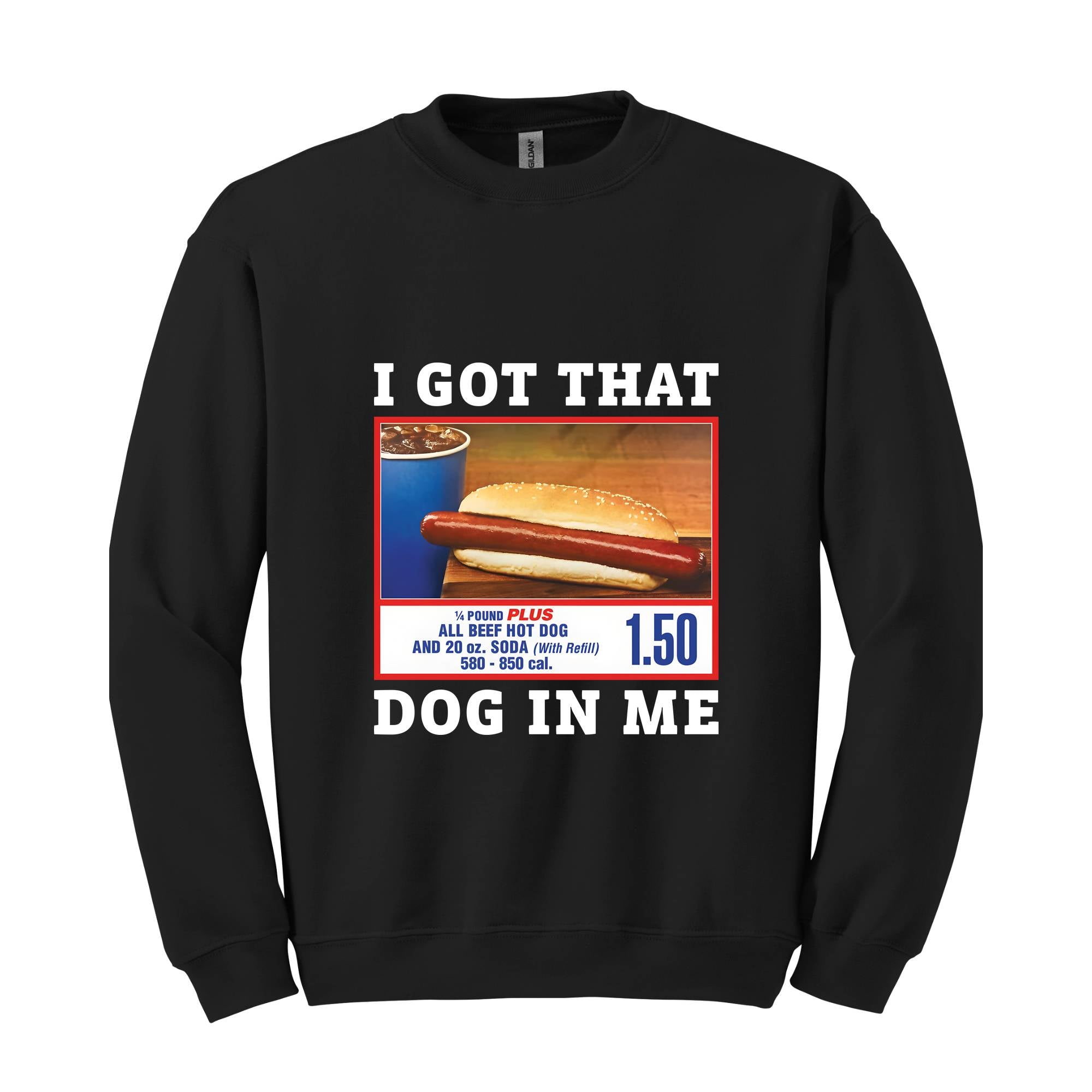 I Got That Dog In Me Sweatshirt, Keep 150 Dank Meme Quote Sweatshirt, Y2k Trendy Sweatshirt, Gift For Her, Gift For Him