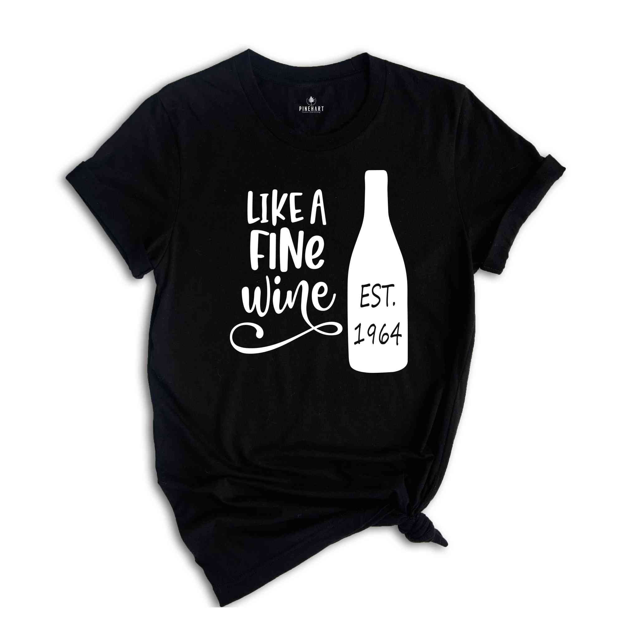 Like a Fine Wine 60th Birthday Shirt, 60th Birthday T-Shirt, 60th Birthday, 60th Birthday Party, Est 1964 Shirt