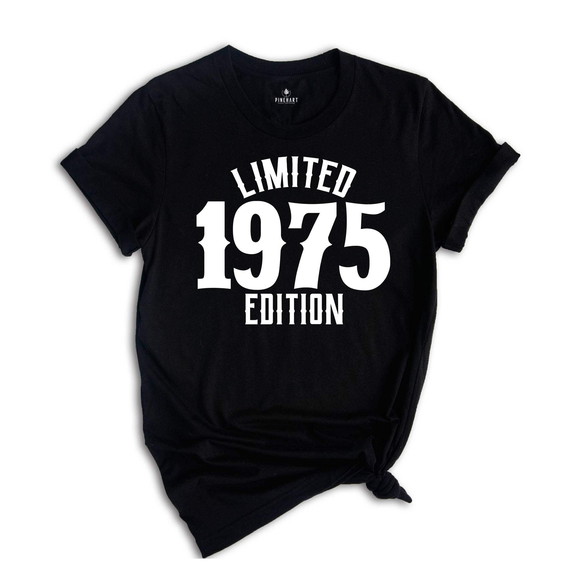 49th Birthday Shirt, Limited 1975 Edition Shirt, 49 Years Old Shirt, 49 Years Old Birthday Gift, 1975 Birthday Gift, 49th Birthday Party