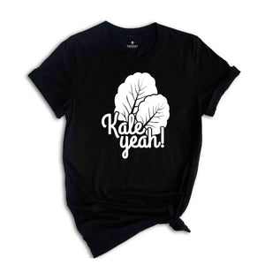 Kale Shirt, Kale Yeah Shirt, Vegan Shirts, Foodie Shirt Girl, Plant Lover Shirt, Paleo CrossFit Shirt, Vegan Clothing, Vegetarian Shirt