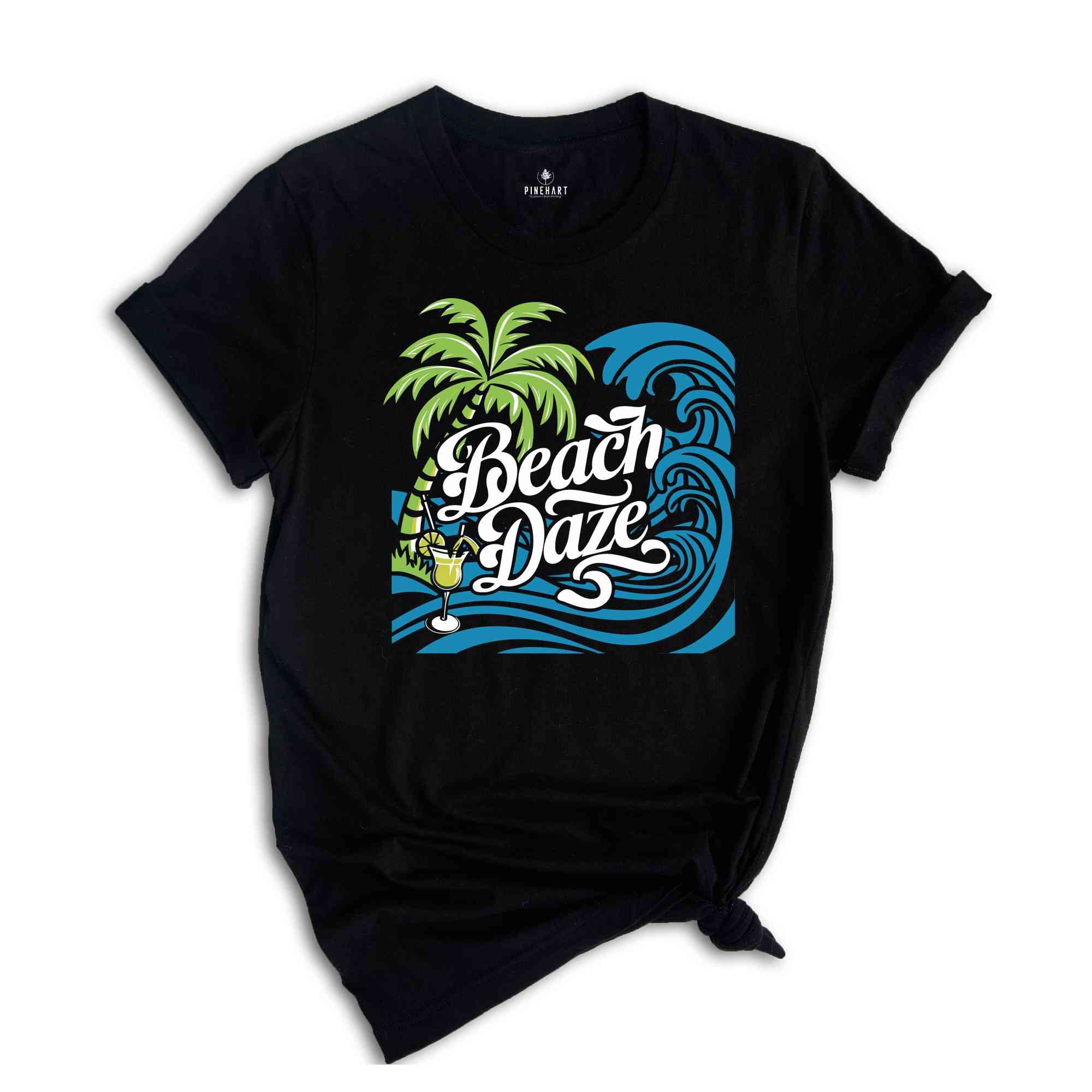 Beach Daze Shirt, Beach Bum Tshirt, Ocean Waves Shirt, Beach Sunset Shirt, Beach Party Tshirt, Island Life Shirt