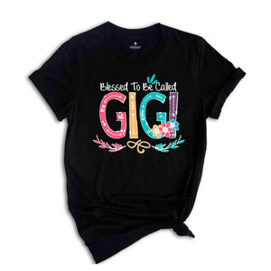 Blessed To Be Called Gigi Shirt, Gigi T-Shirt, Christian Gigi Shirt, Mothers Day Gift, Gigi Lover T-Shirt