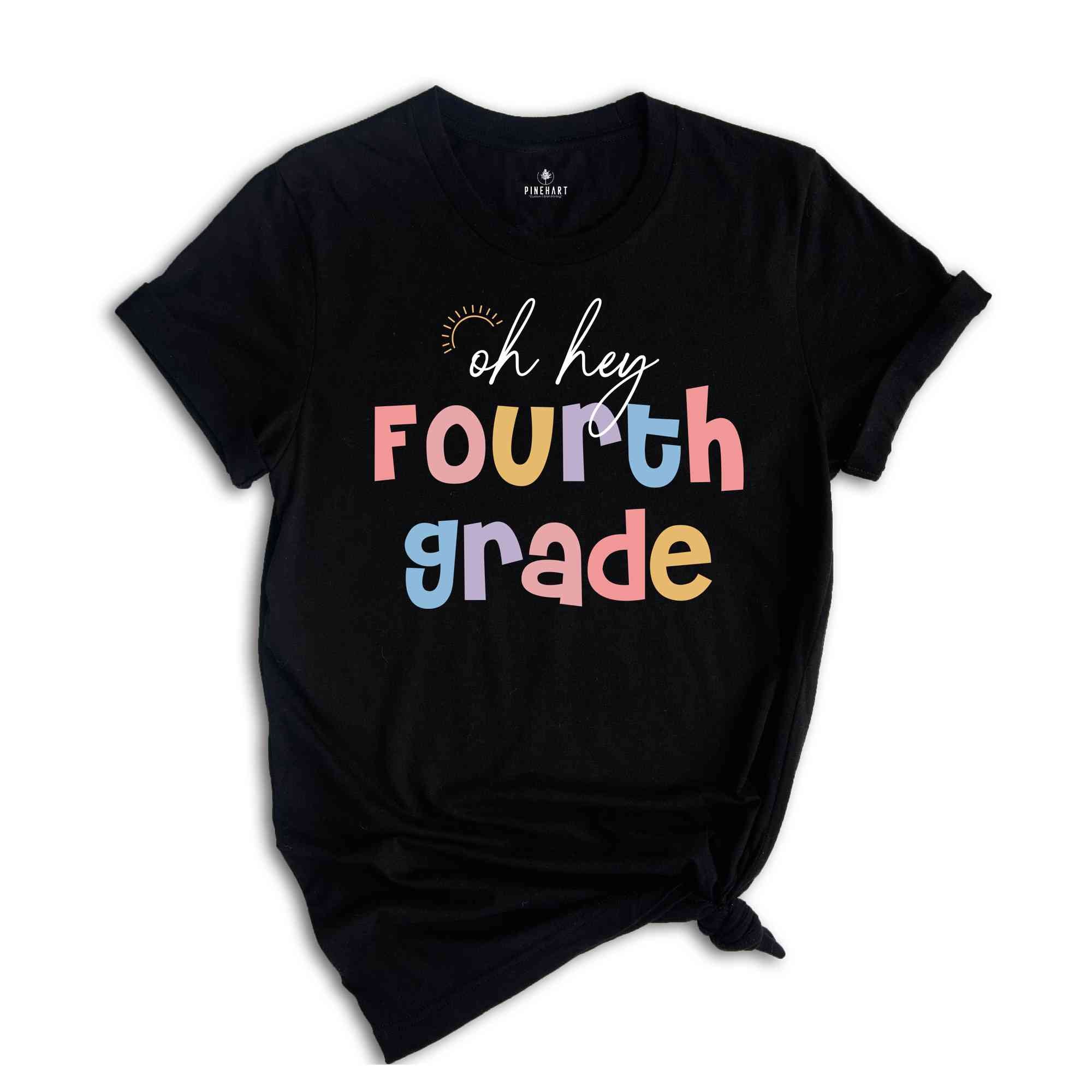 Oh Hey Fourth Grade Shirt, Teacher Shirt, 4th Grade Teacher Shirt, 4th Grade Squad, Fourth Grade Shirt, Teacher Shirts, Teacher Crew Shirt