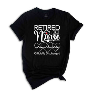 Retired Nurse Officially Discharged Shirt, Stethoscope Shirt, Nurse Life Shirt, Medical Retired Shirt, Retirement Gift